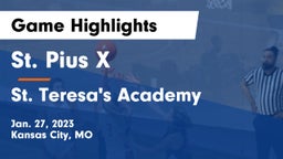 St. Pius X  vs St. Teresa's Academy  Game Highlights - Jan. 27, 2023