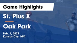 St. Pius X  vs Oak Park  Game Highlights - Feb. 1, 2023