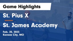 St. Pius X  vs St. James Academy  Game Highlights - Feb. 20, 2023
