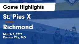 St. Pius X  vs Richmond  Game Highlights - March 4, 2023