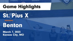 St. Pius X  vs Benton  Game Highlights - March 7, 2023