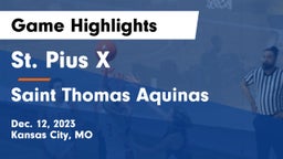St. Pius X  vs Saint Thomas Aquinas  Game Highlights - Dec. 12, 2023