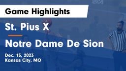 St. Pius X  vs Notre Dame De Sion Game Highlights - Dec. 15, 2023