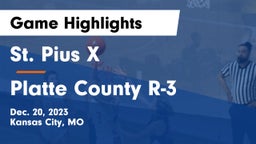St. Pius X  vs Platte County R-3 Game Highlights - Dec. 20, 2023