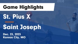 St. Pius X  vs Saint Joseph  Game Highlights - Dec. 23, 2023
