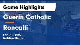 Guerin Catholic  vs Roncalli  Game Highlights - Feb. 15, 2022