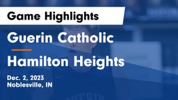 Guerin Catholic  vs Hamilton Heights  Game Highlights - Dec. 2, 2023