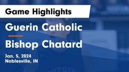 Guerin Catholic  vs Bishop Chatard  Game Highlights - Jan. 5, 2024