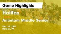 Halifax  vs Antietam Middle Senior  Game Highlights - Feb. 22, 2023