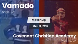 Matchup: Varnado  vs. Covenant Christian Academy  2016