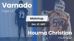 Matchup: Varnado  vs. Houma Christian  2017