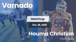 Matchup: Varnado  vs. Houma Christian  2018