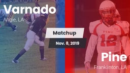 Matchup: Varnado  vs. Pine  2019