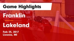 Franklin  vs Lakeland  Game Highlights - Feb 25, 2017