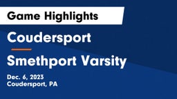 Coudersport  vs Smethport Varsity Game Highlights - Dec. 6, 2023
