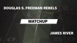 Matchup: Freeman  vs. James River  2016