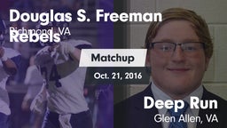 Matchup: Freeman  vs. Deep Run  2016