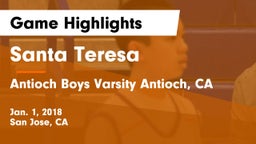 Santa Teresa  vs Antioch  Boys Varsity Antioch, CA Game Highlights - Jan. 1, 2018