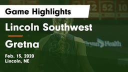 Lincoln Southwest  vs Gretna  Game Highlights - Feb. 15, 2020