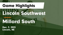Lincoln Southwest  vs Millard South  Game Highlights - Dec. 9, 2023
