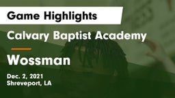 Calvary Baptist Academy  vs Wossman  Game Highlights - Dec. 2, 2021