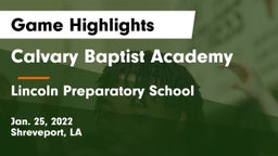 Calvary Baptist Academy  vs Lincoln Preparatory School Game Highlights - Jan. 25, 2022