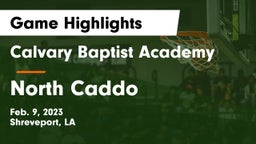 Calvary Baptist Academy  vs North Caddo  Game Highlights - Feb. 9, 2023