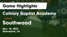 Calvary Baptist Academy  vs Southwood  Game Highlights - Nov. 18, 2023