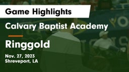 Calvary Baptist Academy  vs Ringgold  Game Highlights - Nov. 27, 2023