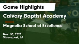 Calvary Baptist Academy  vs Magnolia School of Excellence Game Highlights - Nov. 30, 2023