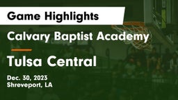 Calvary Baptist Academy  vs Tulsa Central  Game Highlights - Dec. 30, 2023