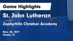 St. John Lutheran  vs Zephyrhills Christian Academy  Game Highlights - Nov. 28, 2017