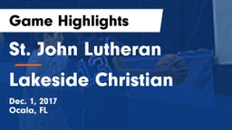 St. John Lutheran  vs Lakeside Christian  Game Highlights - Dec. 1, 2017