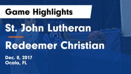 St. John Lutheran  vs Redeemer Christian Game Highlights - Dec. 8, 2017