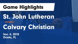 St. John Lutheran  vs Calvary Christian  Game Highlights - Jan. 4, 2018