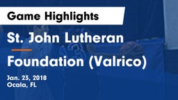 St. John Lutheran  vs Foundation (Valrico) Game Highlights - Jan. 23, 2018