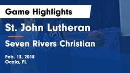 St. John Lutheran  vs Seven Rivers Christian  Game Highlights - Feb. 13, 2018