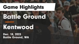 Battle Ground  vs Kentwood  Game Highlights - Dec. 18, 2023