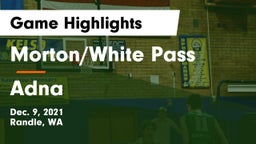 Morton/White Pass  vs Adna  Game Highlights - Dec. 9, 2021