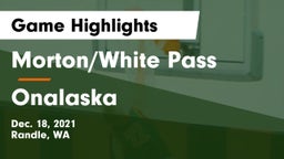 Morton/White Pass  vs Onalaska  Game Highlights - Dec. 18, 2021
