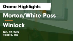 Morton/White Pass  vs Winlock  Game Highlights - Jan. 12, 2022