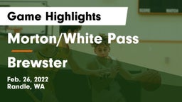 Morton/White Pass  vs Brewster  Game Highlights - Feb. 26, 2022