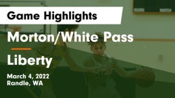 Morton/White Pass  vs Liberty  Game Highlights - March 4, 2022