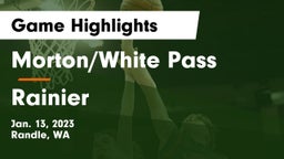 Morton/White Pass  vs Rainier  Game Highlights - Jan. 13, 2023