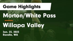 Morton/White Pass  vs Willapa Valley Game Highlights - Jan. 23, 2023