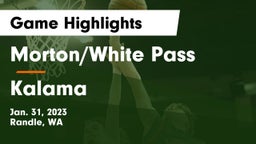 Morton/White Pass  vs Kalama  Game Highlights - Jan. 31, 2023