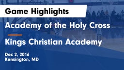 Academy of the Holy Cross vs Kings Christian Academy Game Highlights - Dec 2, 2016