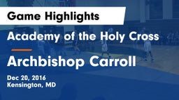 Academy of the Holy Cross vs Archbishop Carroll  Game Highlights - Dec 20, 2016