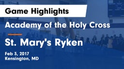 Academy of the Holy Cross vs St. Mary's Ryken  Game Highlights - Feb 3, 2017