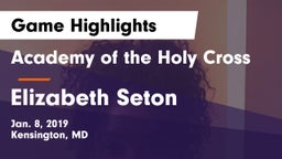 Academy of the Holy Cross vs Elizabeth Seton  Game Highlights - Jan. 8, 2019